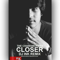 Closer Dj INK Remix by IMRAN KHAN (DJ INK)