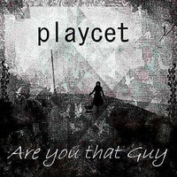 Are You That Guy (Original Mix) EP OUT NOW-UME Label by Playcet