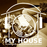 My House Radio Show 2016-11-05 by DJ Chiavistelli