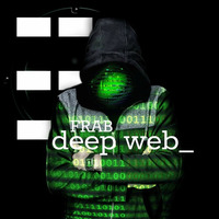 deep web_ by FRABIX