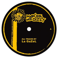 La GaZeL - ZBIM ZBAM TRIBE (Makes Me Dizzy 04) by La GaZeL