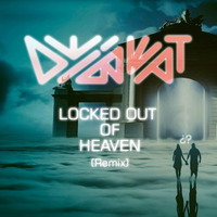Locked Out Of Heaven ( DeiBeat Remix - Radio Edit )FREE DOWNLOAD by DeiBeat