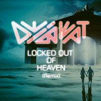 Locked Out Of Heaven ( Remix )FREE DOWNLOAD by DeiBeat