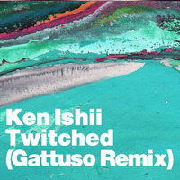 Ken Ishii - Twitched (Gattuso Remix) by GATTUSO