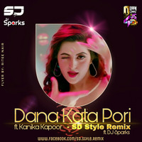 Dana Kata Pori ft. Kanika Kapoor (SD Style Remix ft. DJ Sparks) by WE ThE PeoPLE