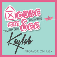KAYLAB - HOUSE AM SEE (Promotion Mix) by Kaylab