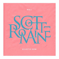 MIX I: Eclectic EDM by Scott Romaine