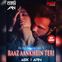 Raaz Aankhein Teri - Romantic Mix - DJ ASK &amp; ARN by Aviistic