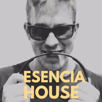 ESENCIA HOUSE #015 WWW.CLUBBERSRADIO.ES by Nacho Heras