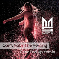 Can't Fake the Feeling - Mikey-s (Todd Terry Remix - Free download - 128 bpm) by Mike Slagmolen