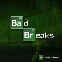 BAd BReaks | A Breaking Bad Mixtape by BobaFatt