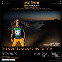 PODCAST: Beachgrooves radio show 28 June 2016 - Tito Pulpo by Tito Pulpo