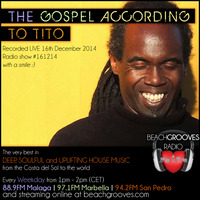 SWEEEET: The Gospel According to Tito on BeachGrooves Radio - Marbella. Show #161214 by Tito Pulpo