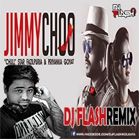 Jimmy Choo | Fazilpuria & Priyanka Goyat | Dj Flash Remix by DJy Flash