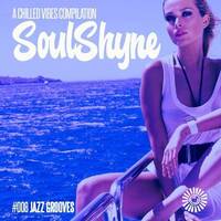 #008 SoulShyne Jazz Grooves by RADIO SoulShyne