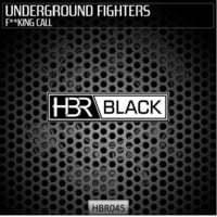 Underground Fighters - F**KING CALL by UNDERGROUND FIGHTERS