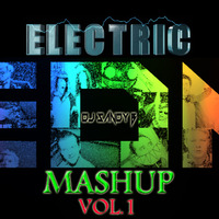 ELECTRIC MASHUP - DJ SANDY B ( VOL.1 ) by DJ SANDY B MUSIC