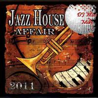 Jazz House Affair by DJ Mixi Mike / Михаил Самарджиев