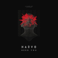 Marvo - Need You (Original Mix) [FREE DOWNLOAD] by Marvo