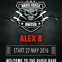 Alex B - Hard Force United Spring Session 2016 by 2 Bastards Records