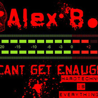 Alex B - I cant get ENAUGH! by 2 Bastards Records