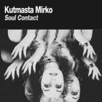 Soul Contact by Kutmasta Mirko