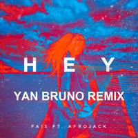 Hey (Yan Bruno Remix) OUT NOW! by Yan Bruno