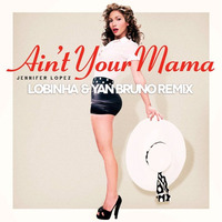 Ain't Your Mama (Lobinha & Yan Bruno Remix) Teaser by Yan Bruno