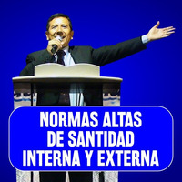 Conociendo La Sana Doctrina - 16111 NORMAS ALTAS DE SANTIDAD INTERNA Y EXTERNA by mmmchimbote
