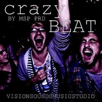Crazy - INTRUMENTAL BEAT NEW TYPE By MSP PROD by Vision Sounds Music Studio