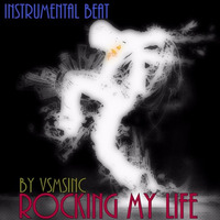 Rocking My Life Instrumental Beat By VSMSINC by Vision Sounds Music Studio