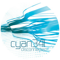 CYAN 341 - DISCONNECTED (ABSTRACT SOURCE REMIX) by Abstract Source (Jules Dickens)