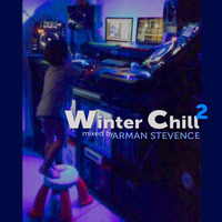 WINTER CHILL 2 [ Mixed By Arman Stevence ] by DJ ARMAN STEVENCE
