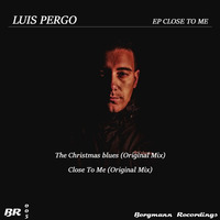 BR005 Luis Pergo Close To Me (Original Mix) [BERGMANN RECORDINGS] by Bergmann Recordings