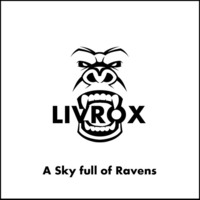 LIVROX - A Sky full of Ravens by Livrox Official