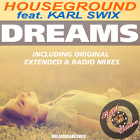 HouseGround feat. Karl Swix - Dreams (Extended Edit) by Royal Casino Records