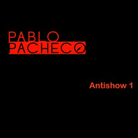 Antishow 1 by Pablo Pacheco