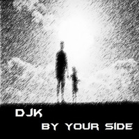 DJK - By Your Side by DJK