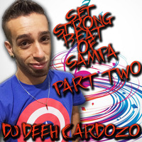 SET Strong Beat of Sampa PART 02 - DJ Deeh Cardozo by Deeh Cardozo