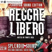 Reggae Libero Champion Edition #1 - Fronte Crew ls SPLENDID SOUND (Poland) by Fronte Crew Sound