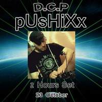 pUsHiXx (GER) @ D.C.P. Podcast [October 2016] SPECIAL 2H-SET by pUsHiXx