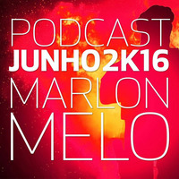 Podcast junho 2k16 by DJ Marlon Melo by DJ MARLON MELO