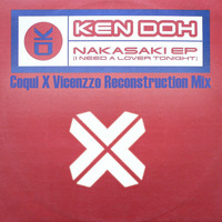 KEN DOH  Nakasaki  (I Need A Lover Tonight) Coqui X Vicenzzo (Reconstruction Mix) by André Vicenzzo