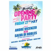 OPENING PARTY BORA BORA IBIZA SUMMER 2016 ANDRÉ VICENZZO B2B SALVA DI NOBLES by André Vicenzzo