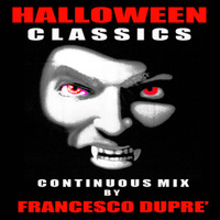 The Best Halloween's Spooky Classics Tunes Dj Set!! - Continuous Party Mix By Francesco Dupré by Francesco Dupré