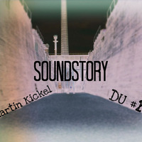 DU#2 Soundstory-311016 by Martin Kickel