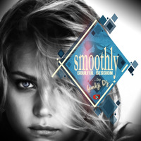 Smoothly  ✺  soulful session by funkji Dj