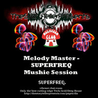 Melody Master Superfreq Session by melody master / Paul Platts