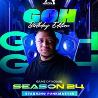 Game Of House 24 Starring Funkmaster SA [Birthday Mix Edition] mp3 by Funkmaster SA