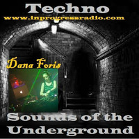 Djane Dana Foris - Techno Sounds Of The Underground #008 by Djane Dana Foris
